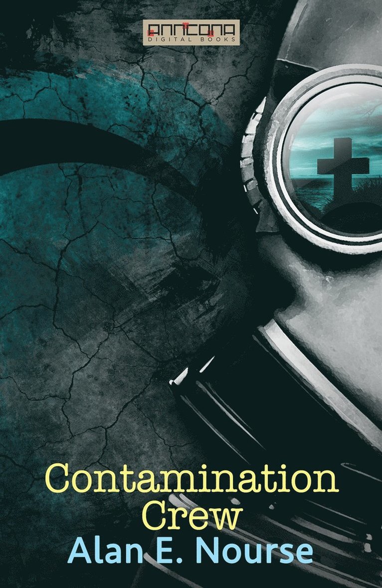Alan E. Nourse - Contamination Crew, E-bok