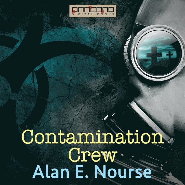Alan E. Nourse - Contamination Crew, Ljudbok