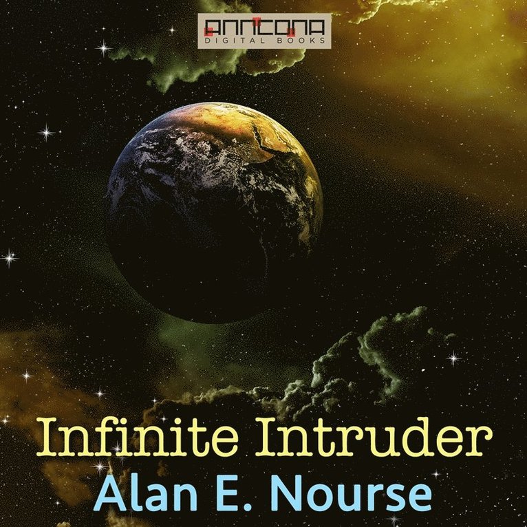 Alan E. Nourse - Infinite Intruder, Ljudbok