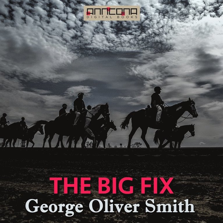 George O. Smith - The Big Fix, Ljudbok