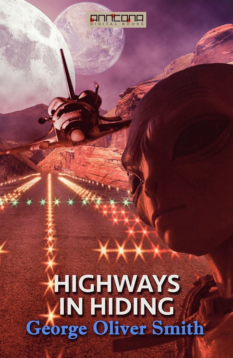 George O. Smith - Highways in Hiding, E-bok