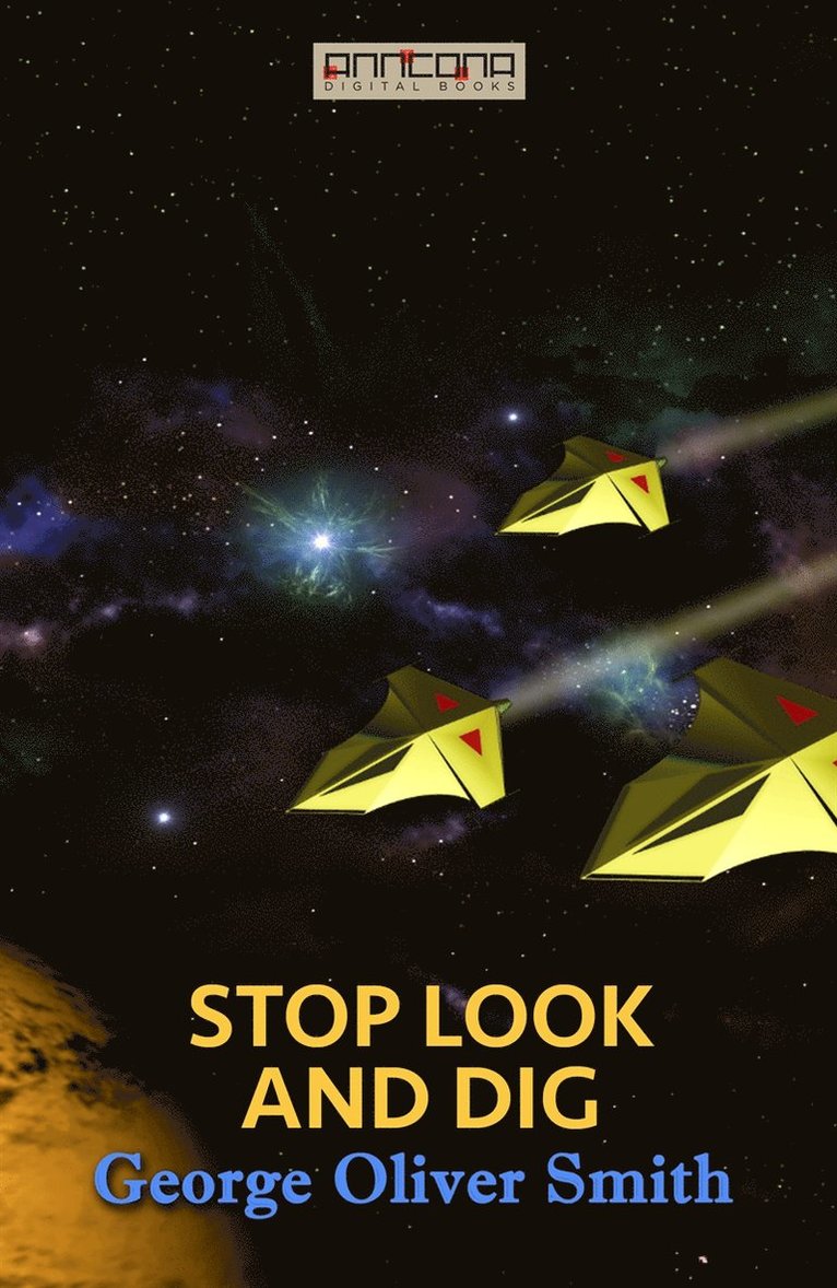 George O. Smith - Stop Look and Dig, E-bok