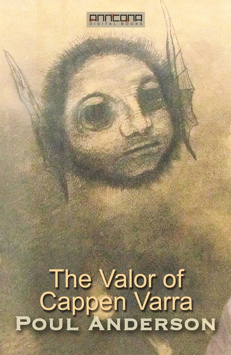 Poul W. Anderson - The Valor of Cappen Varra, E-bok
