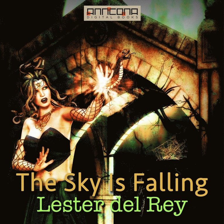 Lester del Rey - The Sky Is Falling, Ljudbok