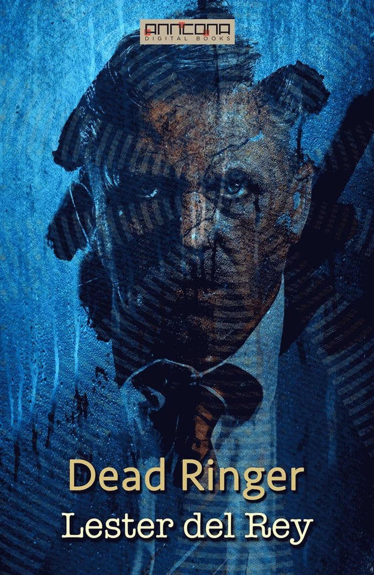 Lester del Rey - Dead Ringer, E-bok