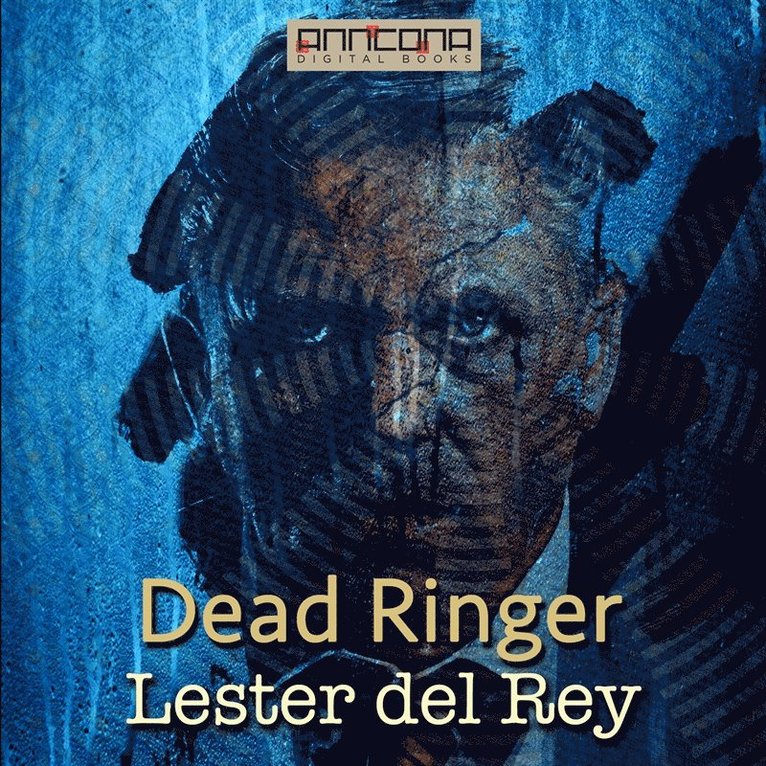 Lester del Rey - Dead Ringer, Ljudbok