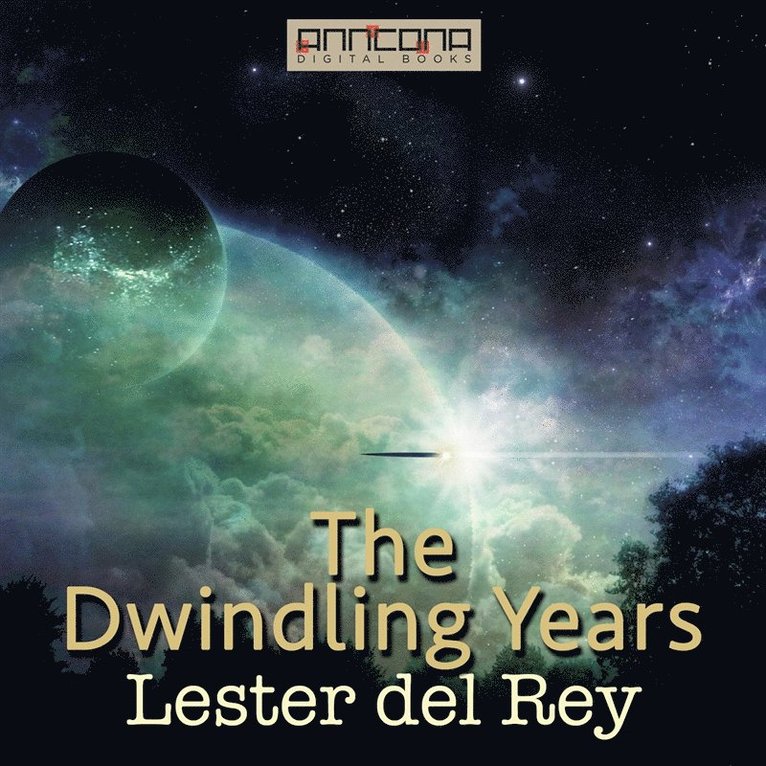 Lester del Rey - The Dwindling Years, Ljudbok
