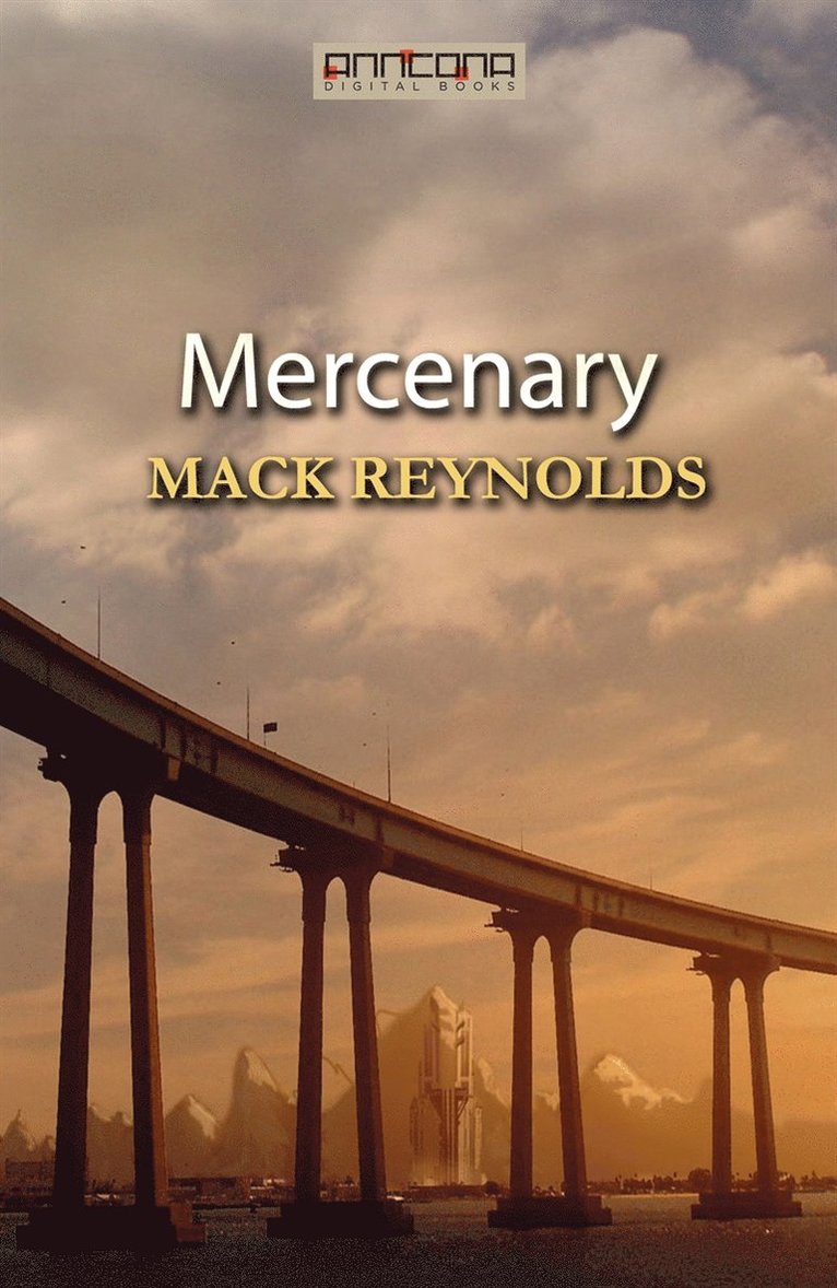 Mack Reynolds - Mercenary, E-bok