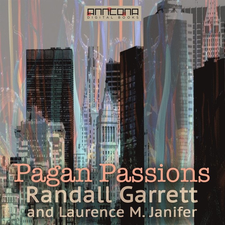 Randall Garrett, Laurence M. Janifer - Pagan Passions, Ljudbok