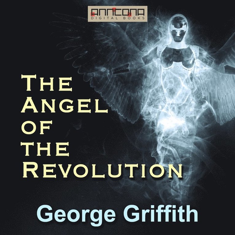 George Griffith - The Angel of the Revolution, Ljudbok