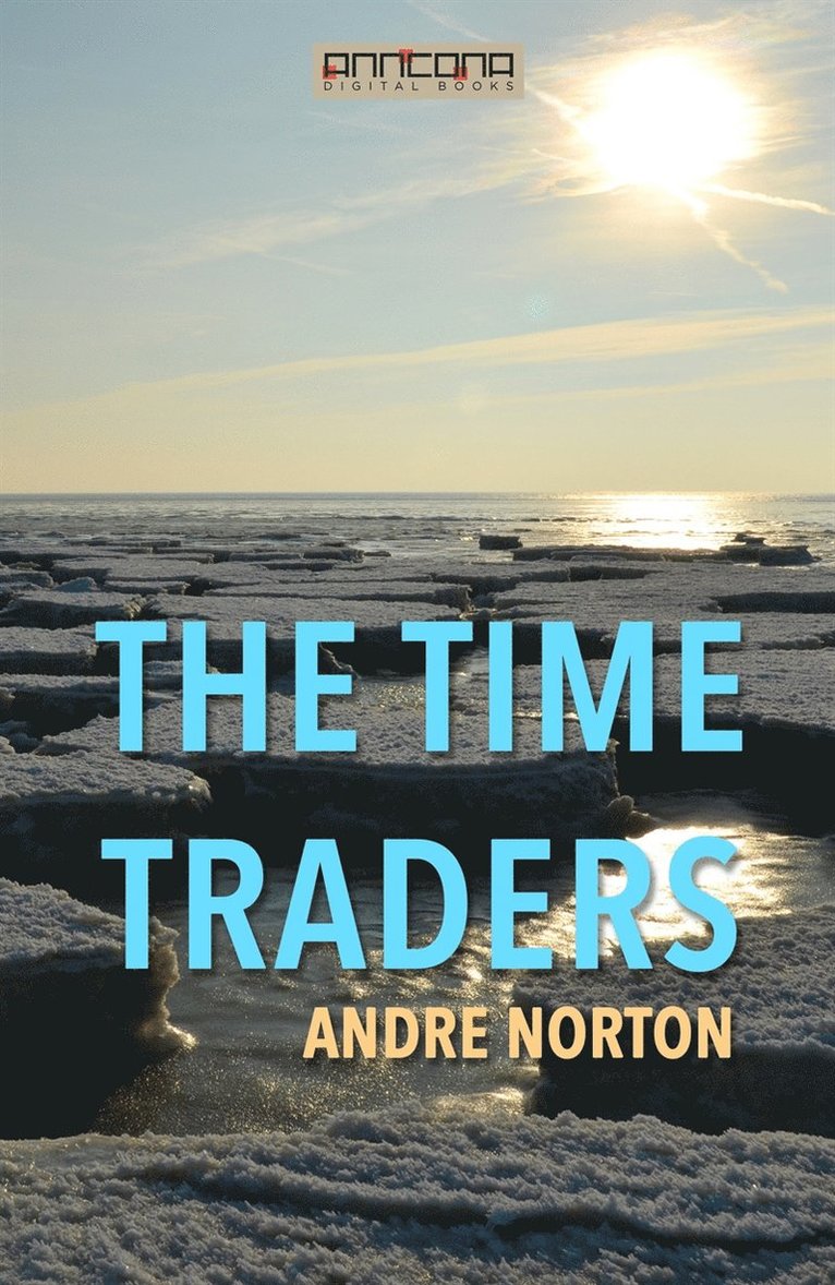 Andre Norton - The Time Traders, E-bok