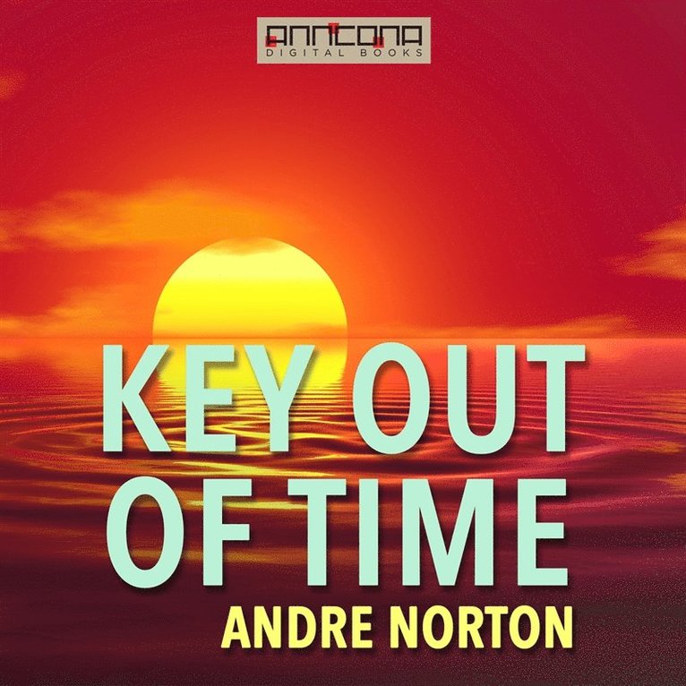 Andre Norton - Key Out of Time, Ljudbok