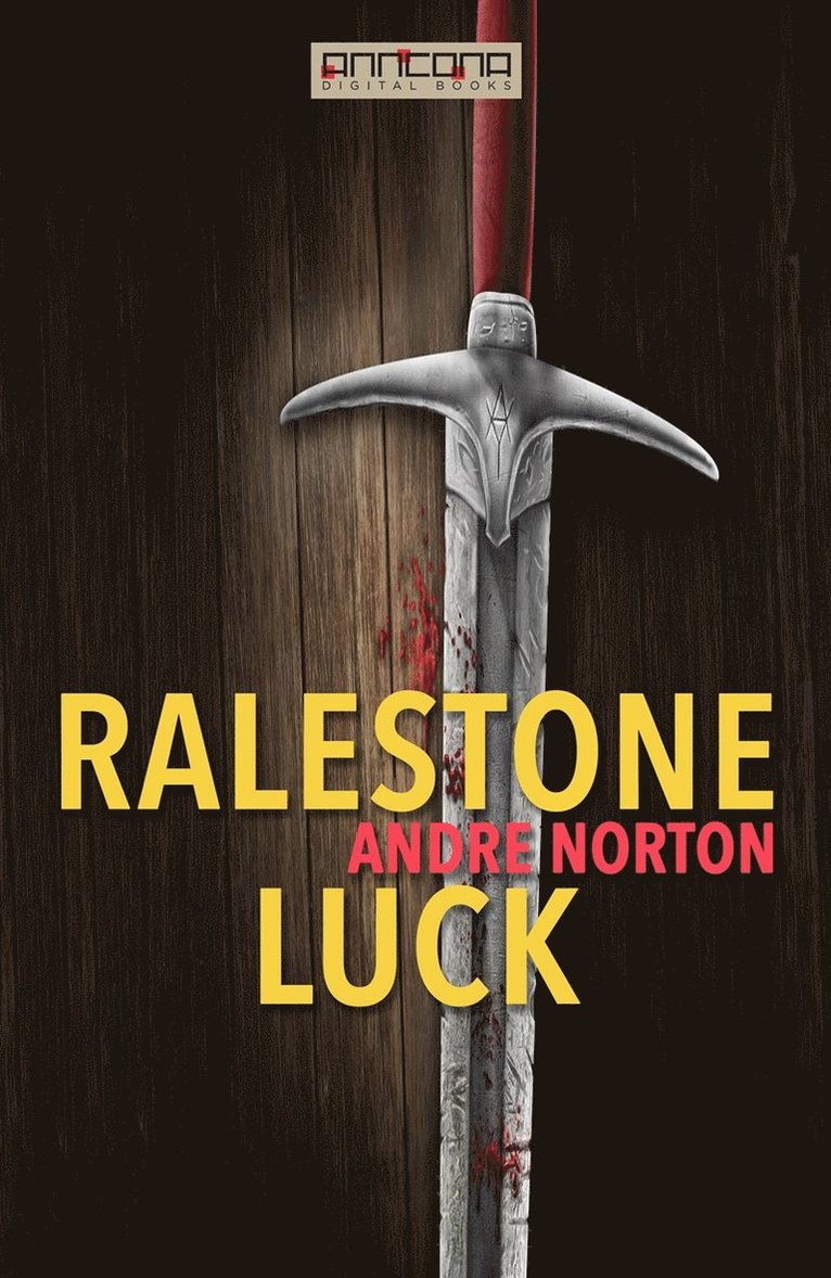 Andre Norton - Ralestone Luck, E-bok