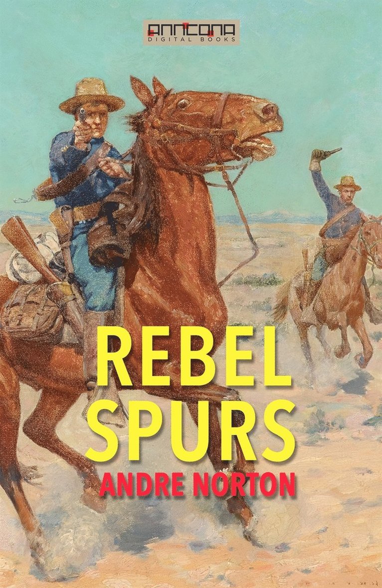 Andre Norton - Rebel Spurs, E-bok