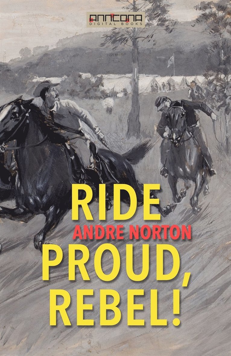 Andre Norton - Ride Proud, Rebel!, E-bok