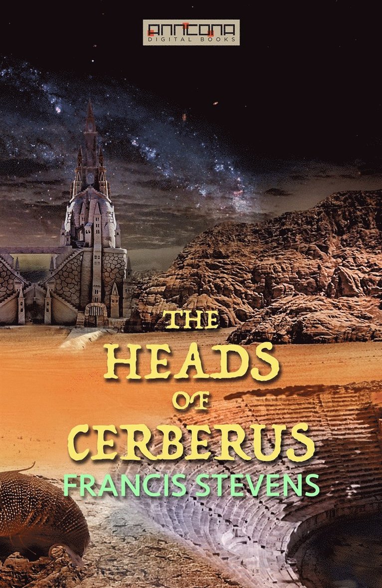 Francis Stevens - The Heads of Cerberus, E-bok