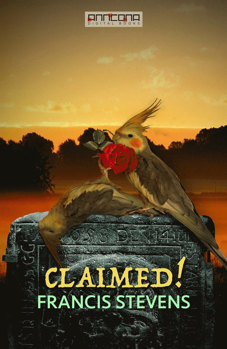 Francis Stevens - Claimed!, E-bok