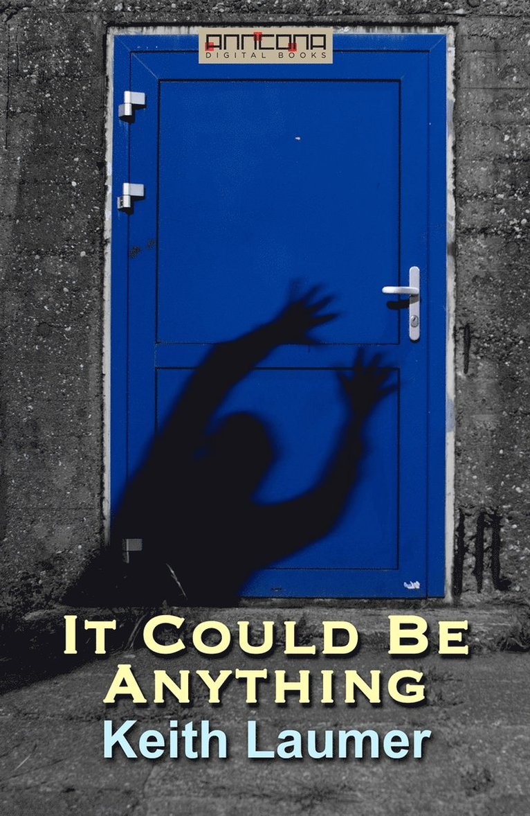 Keith Laumer - It Could Be Anything, E-bok