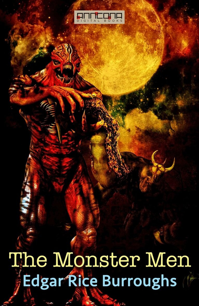 Edgar Rice Burroughs - The Monster Men, E-bok