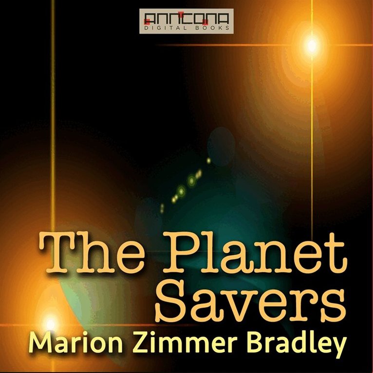 Marion Zimmer Bradley - The Planet Savers, Ljudbok