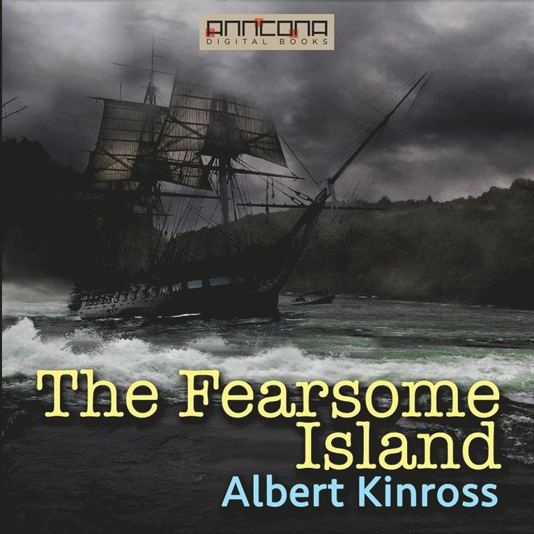 Albert Kinross - The Fearsome Island, Ljudbok