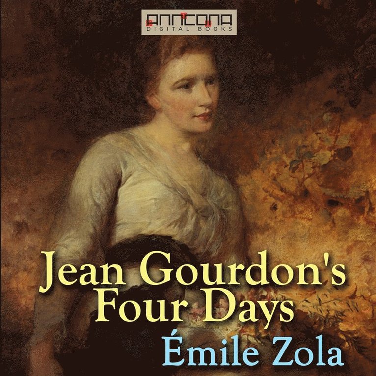 Émile Zola - Jean Gourdon's Four Days, Ljudbok