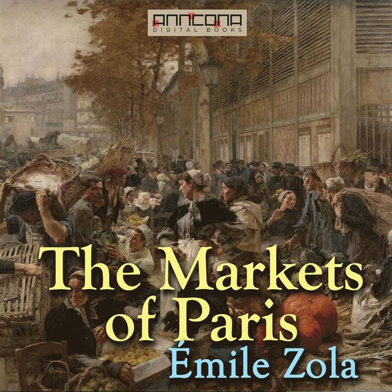 Émile Zola, John Sterling - The Markets of Paris, Ljudbok
