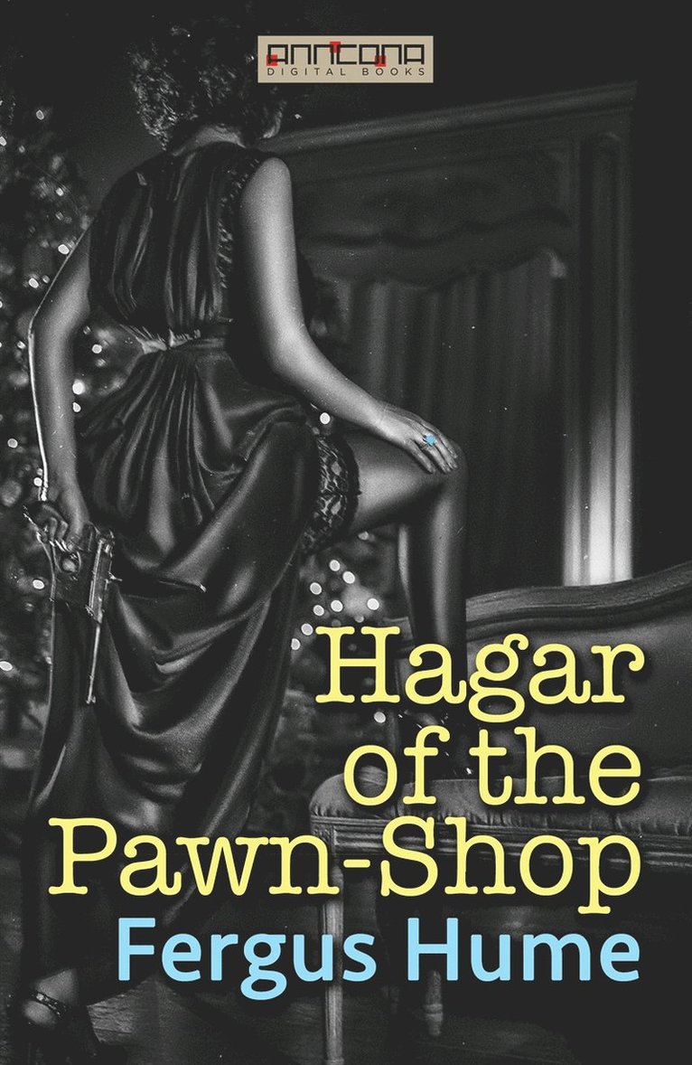 Fergus Hume - Hagar of the Pawn-Shop, E-bok