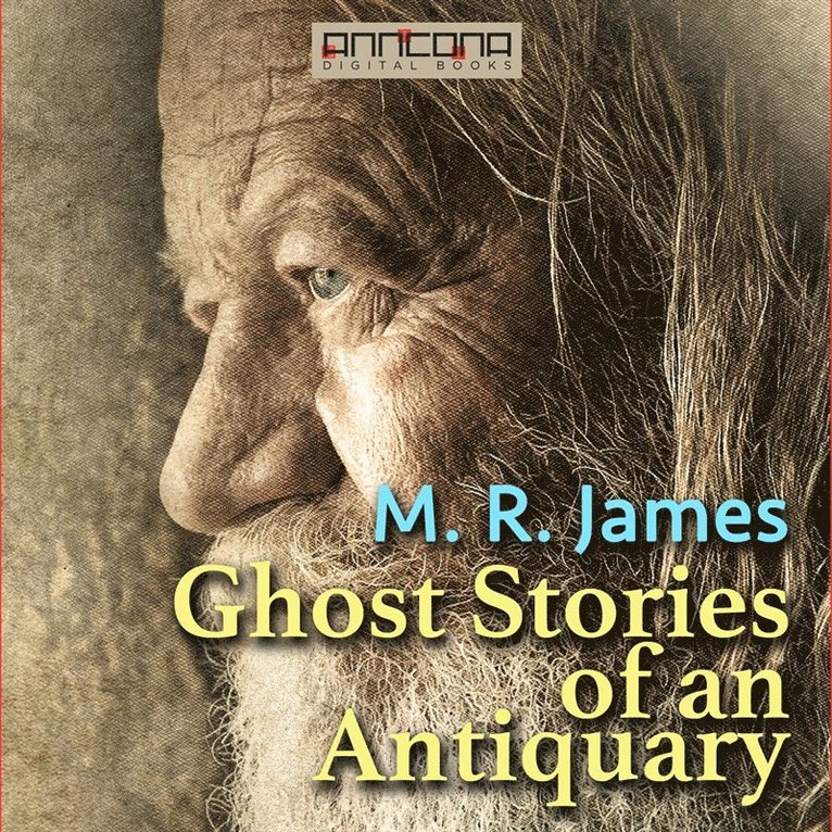M. R. James - Ghost Stories of an Antiquary, Ljudbok