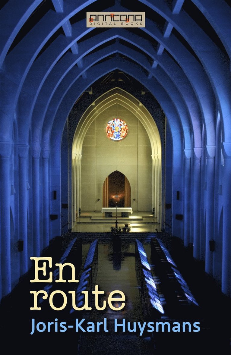 Joris-Karl Huysmans - En route, E-bok