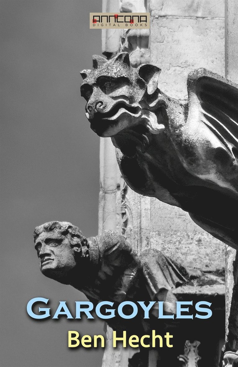 Ben Hecht - Gargoyles, E-bok