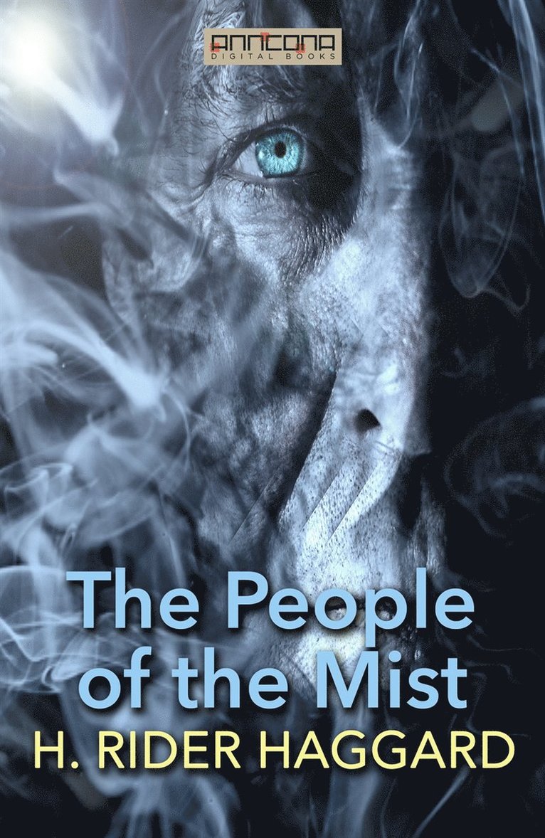 H. Rider Haggard - The People of the Mist, E-bok