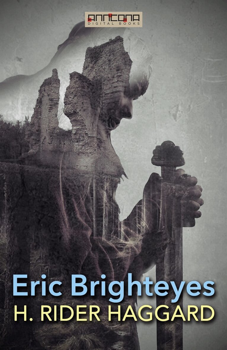 H. Rider Haggard - Eric Brighteyes, E-bok