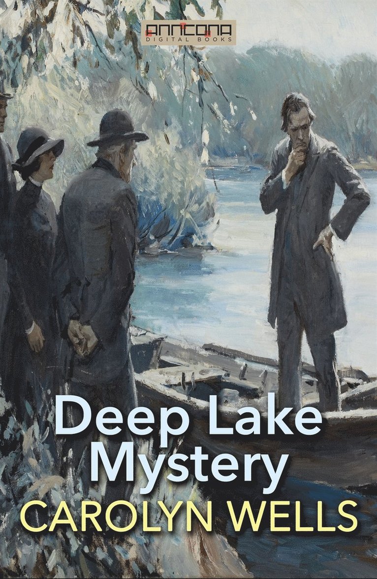 Carolyn Wells - Deep Lake Mystery, E-bok