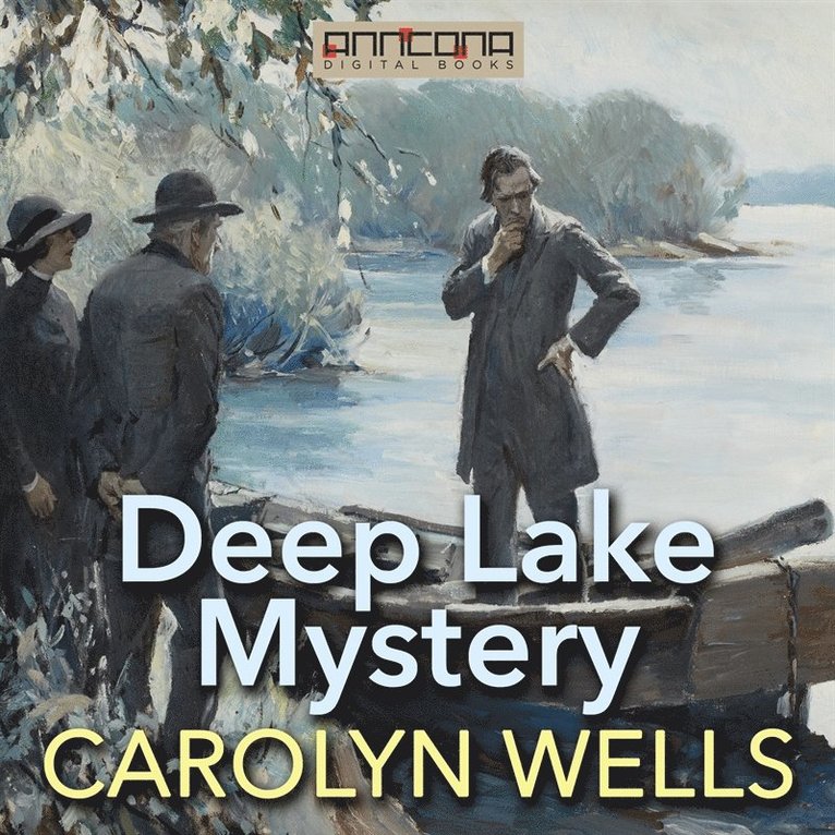 Carolyn Wells - Deep Lake Mystery, Ljudbok