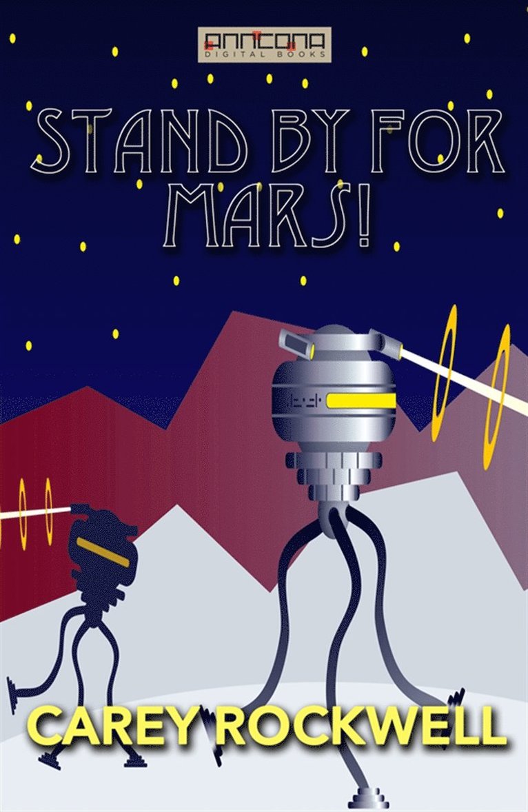 Carey Rockwell - Stand By For Mars, E-bok