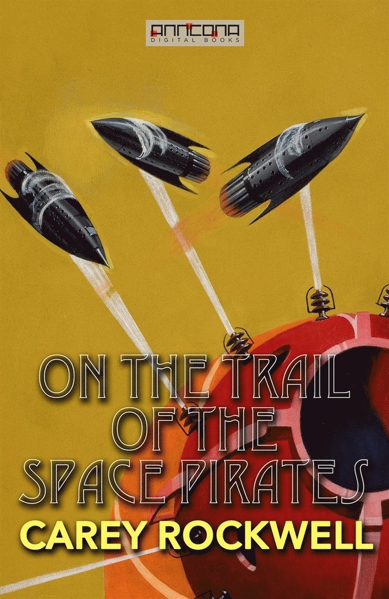 Carey Rockwell - On the Trail of the Space Pirates, E-bok