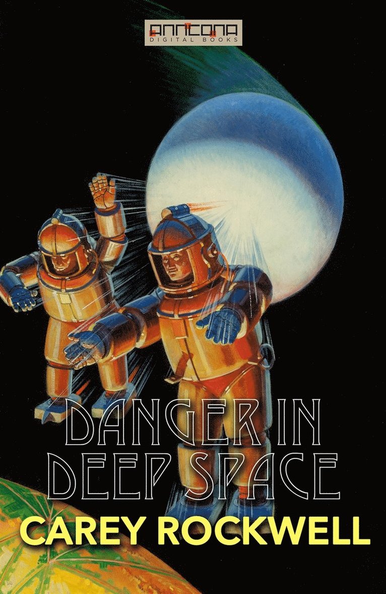 Carey Rockwell - Danger in Deep Space, E-bok
