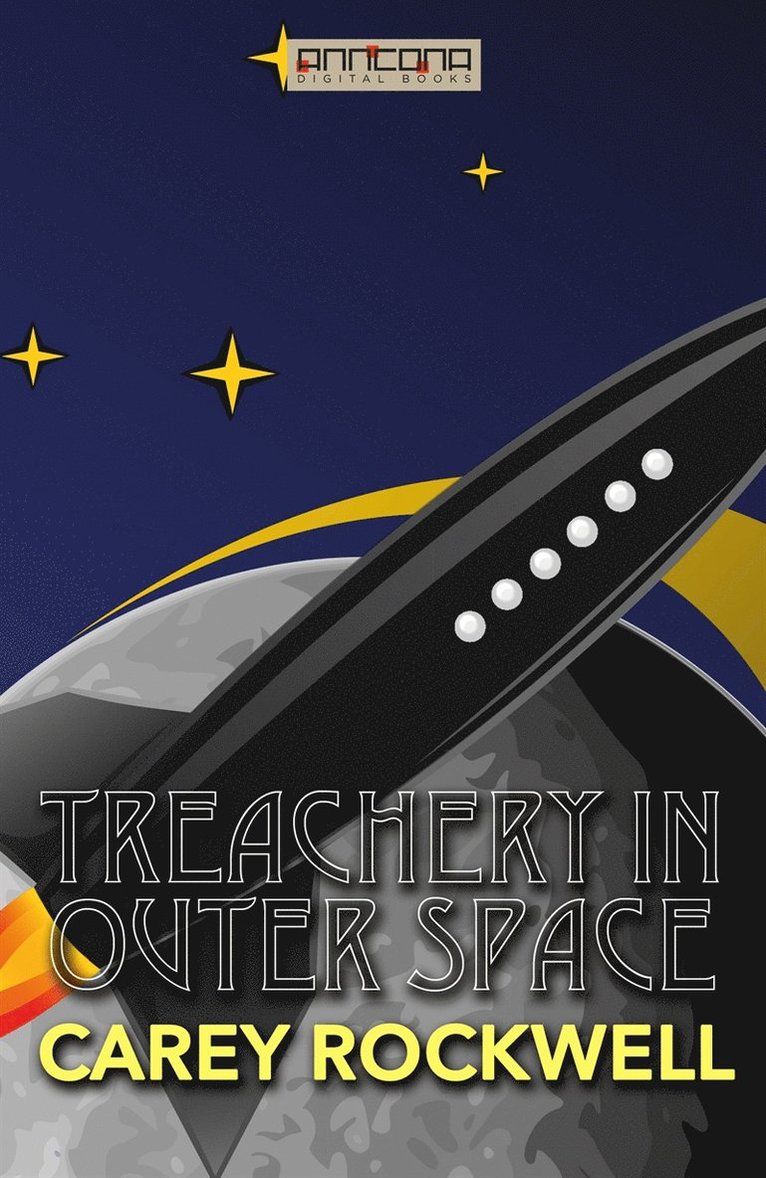 Carey Rockwell - Treachery in Outer Space, E-bok