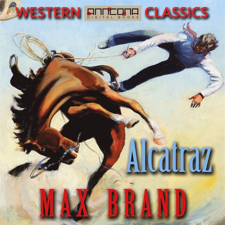 Max Brand - Alcatraz, Ljudbok