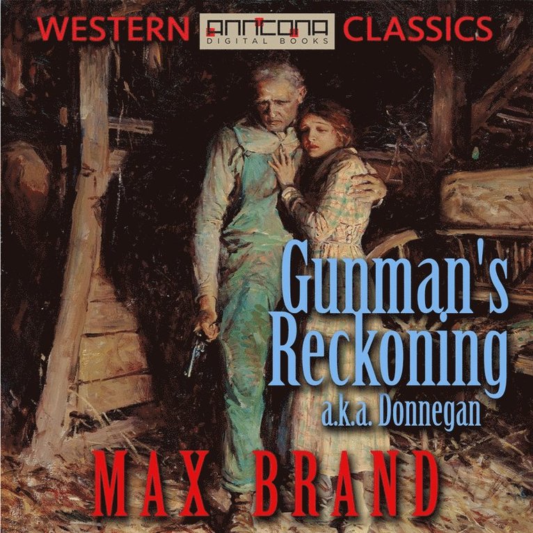 Max Brand - Gunman's Reckoning, Ljudbok