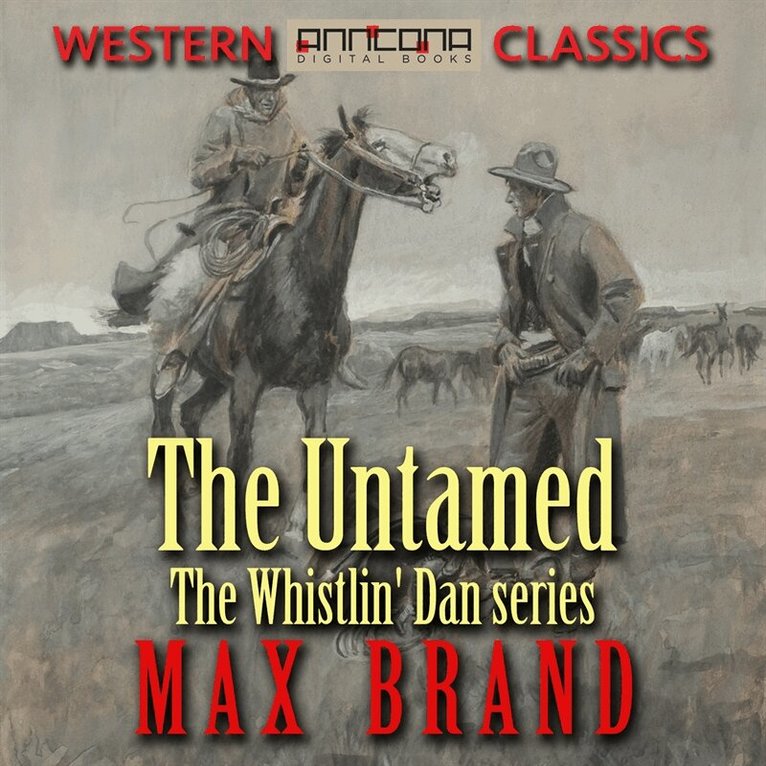 Max Brand - The Untamed, Ljudbok