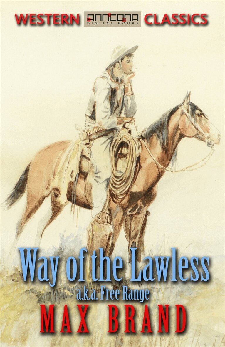 Max Brand - Way of the Lawless, E-bok