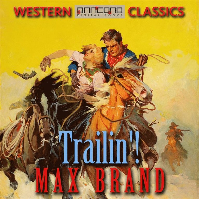 Max Brand - Trailin'!, Ljudbok