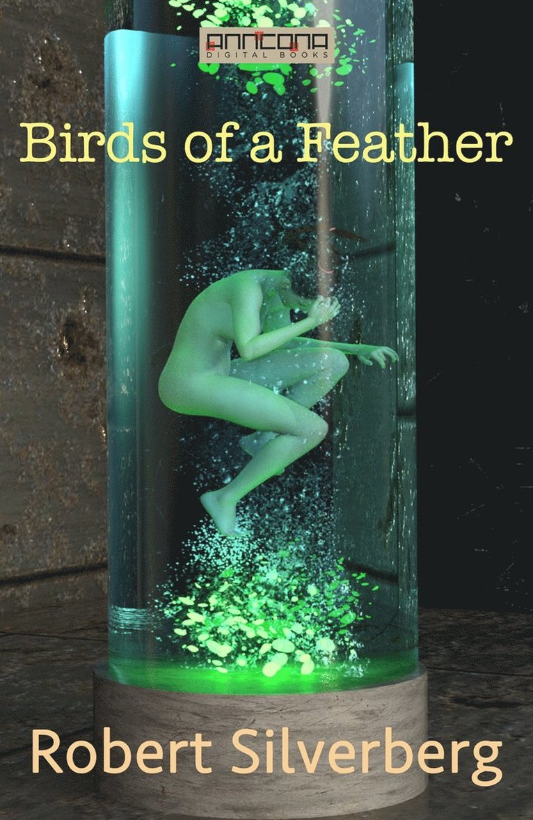 Robert Silverberg - Birds of a Feather, E-bok