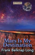 Mars is My Destination
