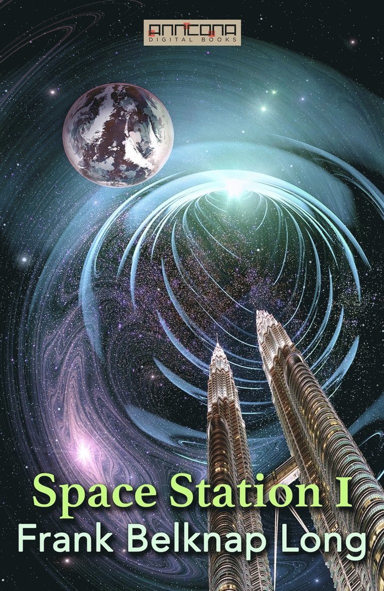 Frank Belknap Long - Space Station 1, E-bok