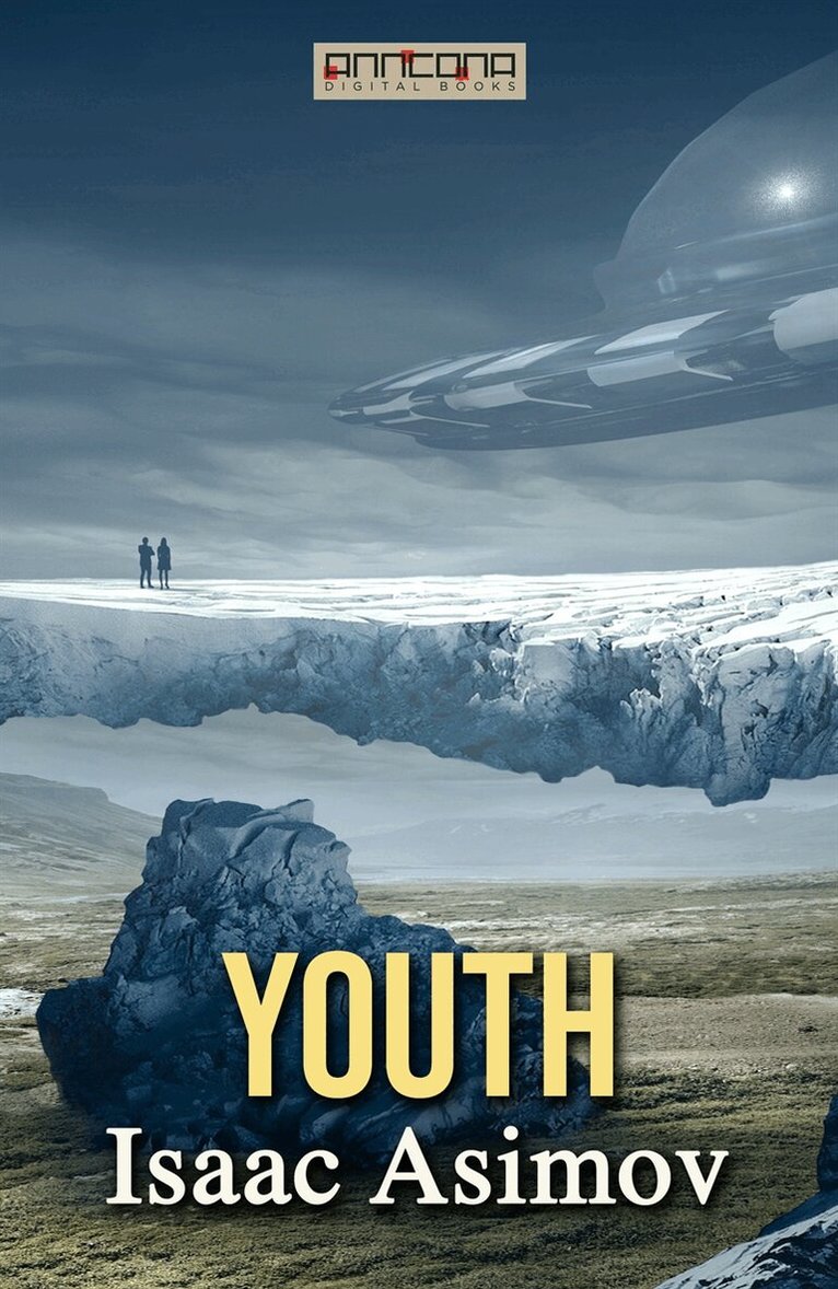 Isaac Asimov - Youth, E-bok