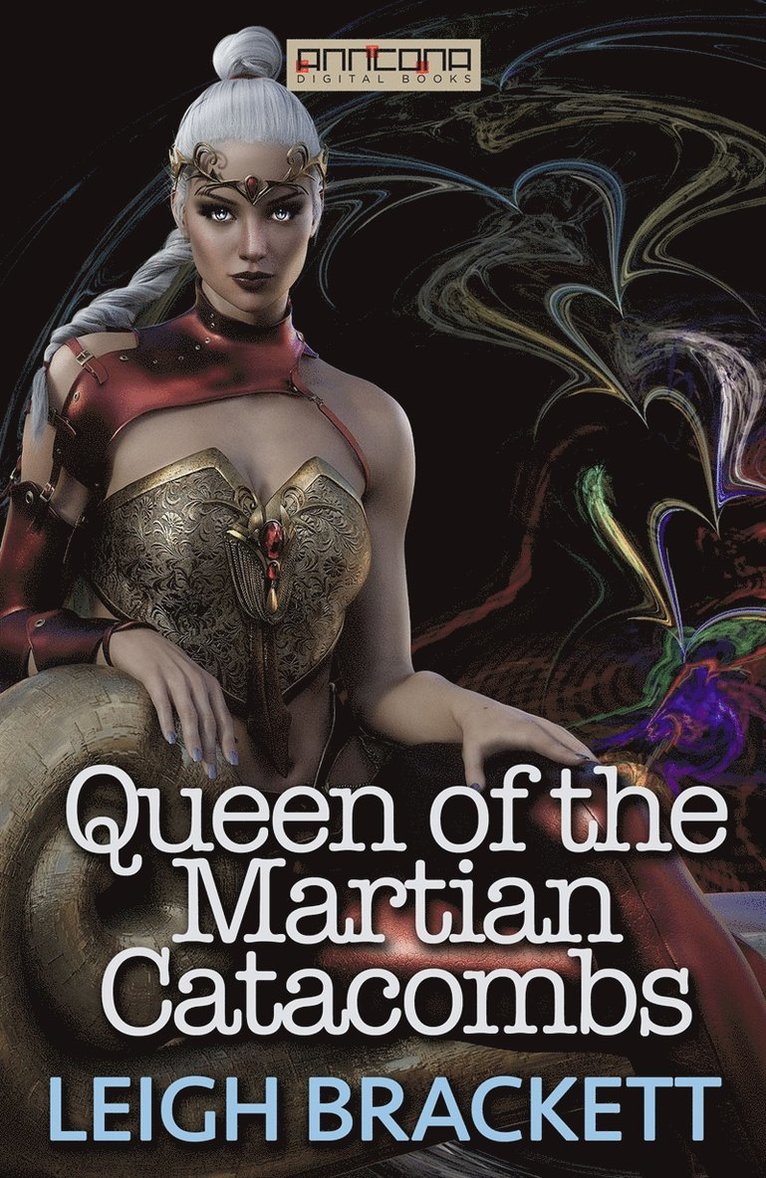 Leigh Brackett - Queen of the Martian Catacombs, E-bok