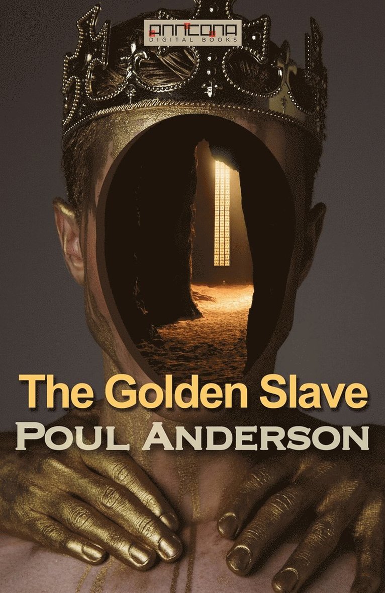 Poul W. Anderson - The Golden Slave, E-bok